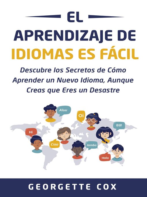 Title details for El Aprendizaje de Idiomas es Fácil by Georgette Cox - Available